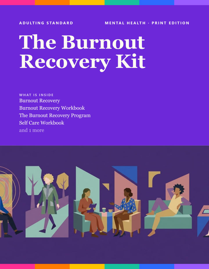 The Burnout Recovery Kit — Print Edition